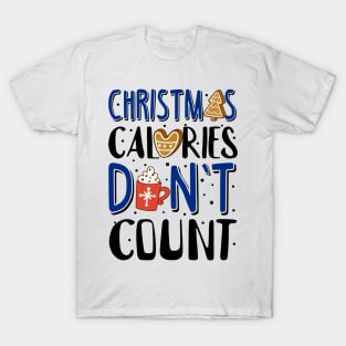 Ugly Christmas Sweatshirt. Christmas Calories Don't Count. T-Shirt